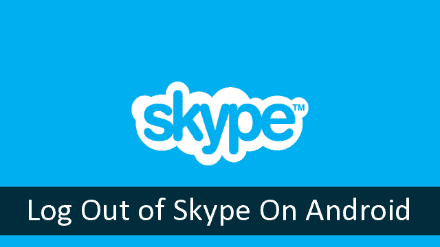 log-out-skype-android