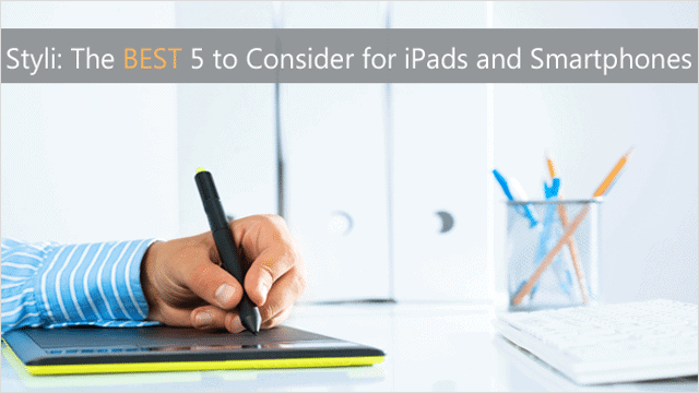styli-the-best-5-to-consider-for-ipads-and-smartphones