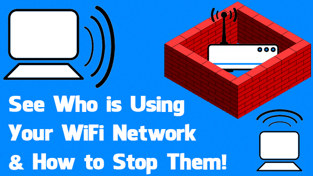 4-Ways-to-Check-Who-is-Using-Your-Wireless-Network-and-How-to-Stop-It