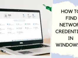 How to Find Network Credentials in Windows 10
