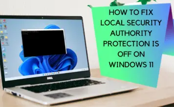 How To Fix Local Security Authority Protection Is Off On Windows 11 How To Fix Local Security Authority Protection Is Off On Windows 11