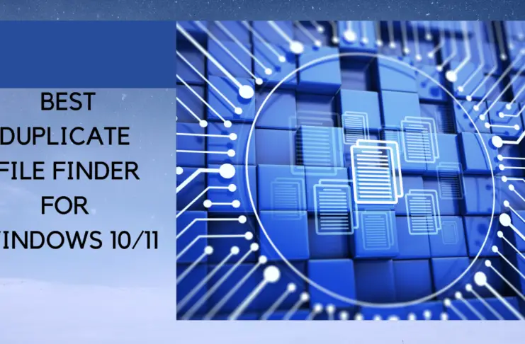 Best Duplicate File Finder For Windows 10/11