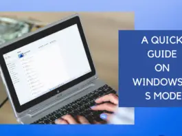 A Quick Guide On Windows 11 S Mode