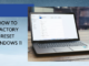 How To Factory Reset Windows 11 how to factory reset windows 11