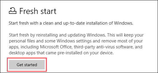 Click on Get started for a fresh start to fix blue screen of death