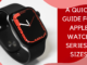 A Quick Guide For Apple Watch Series 7 Sizes A Quick Guide For Apple Watch Series 7 Sizes