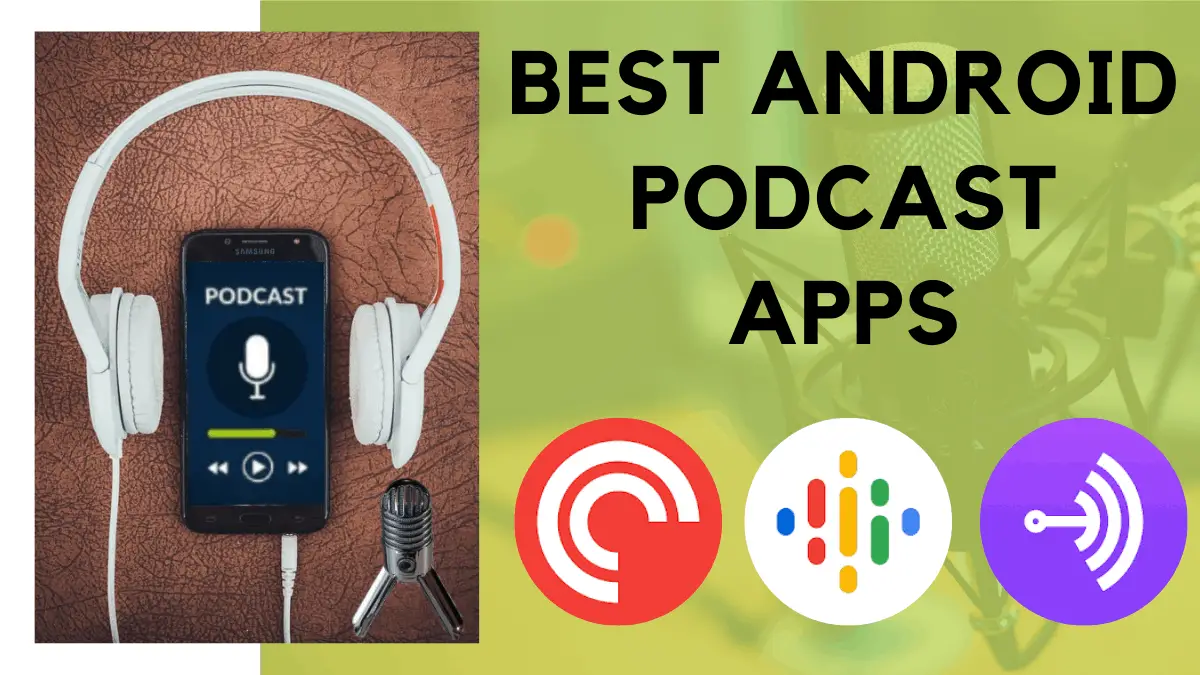 17 Best Android Podcast App To Consume Podcasts On The Go