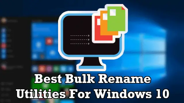 file rename utility windows 10 file rename utility windows 10