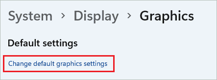 Open Change default graphics settings
