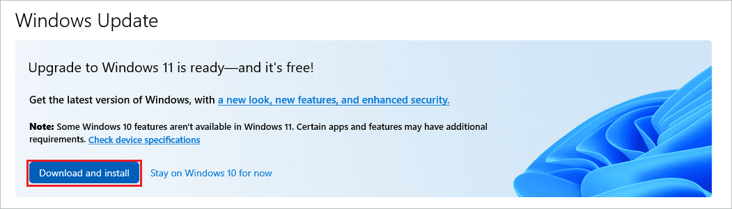 Click on Download and install to Upgrade to Windows 11