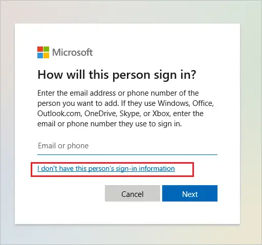 Click on I don’t have this person’s sign-in information