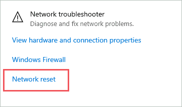 Click on Network reset to fix google chrome won't open