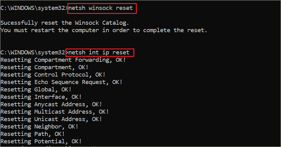 Execute netsh winsock reset, and netsh int ip reset command to reset TCP/IP