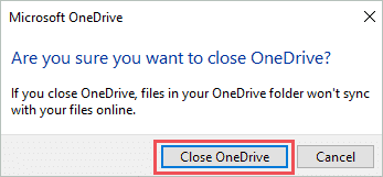 Confirm close OneDrive