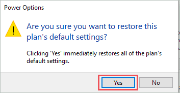 Confirm the reset of power plan to fix windows 10 screensaver not working