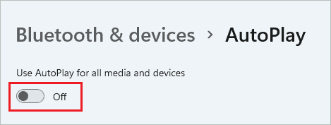 Disable AutoPlay for media and devices  settings to change in windows 11