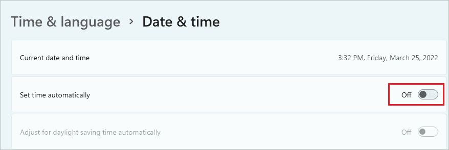 Turn off Set time automatically to know how to change time on Windows 11