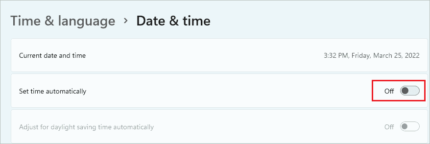 Turn off Set time automatically  to know how to change time on Windows 11