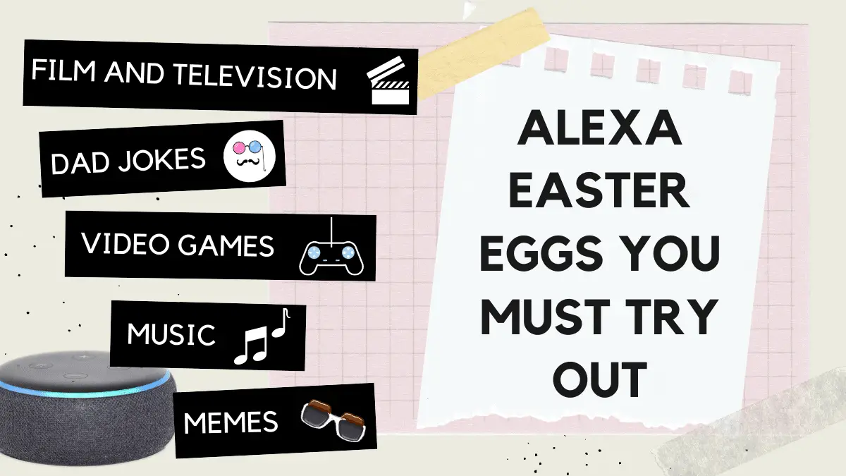 60 Alexa Easter Eggs For Some Ultimate Fun
