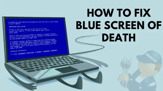 A Comprehensive Guide On How To Fix Blue Screen of Death