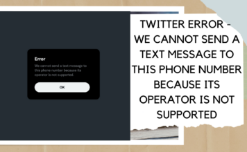 Twitter Error – We Cannot Send A Text Message To This Phone Number Because Its Operator Is Not Supported twitter error mobile operator not supported