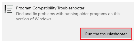 Run the Program Compatibility Troubleshooter