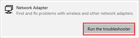 Run the network adapter troubleshooter