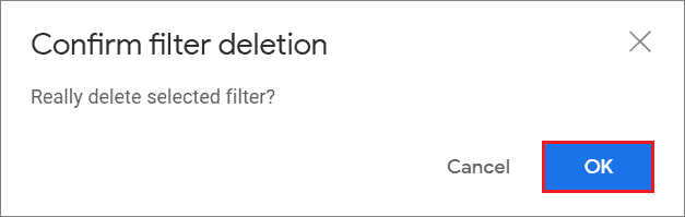 Click OK to confirm filter deletion to fix disappearing emails in Gmail