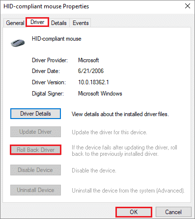 Click on the Roll Back Driver option in the Driver tab when mouse freezes windows 10