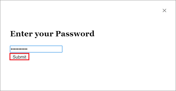 Enter the password and click on Submit