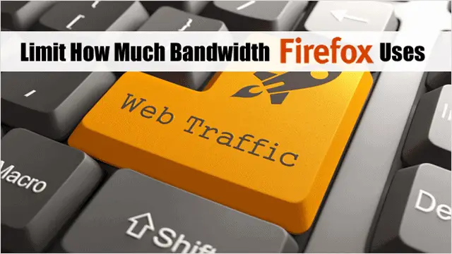 limit-how-much-bandwidth-firefox-uses