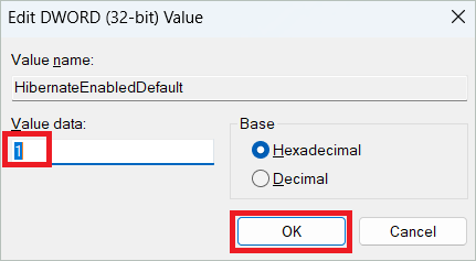 Type 1 in the Value data field and click OK for Hibernate in Windows 11