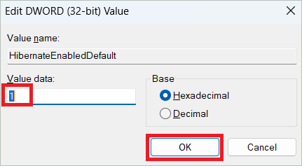 Type 1 in the Value data field and click OK for Hibernate in Windows 11 