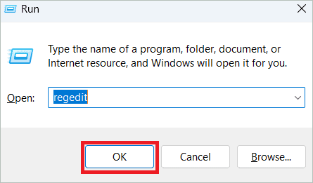 Type regedit and click OK