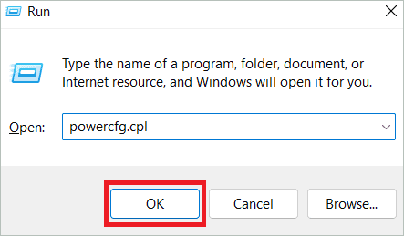 Type powercfg.cpl and click OK