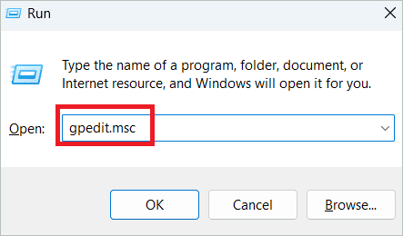 Type gpedit.msc and press Enter