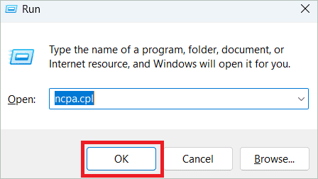 Type ncpa.cpl ad click OK