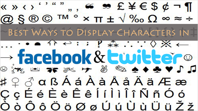 4 Best Ways To Display Special Characters On Facebook And Twitter