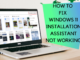 How To Fix Windows 11 Installation Assistant Not Working How To Fix Windows 11 Installation Assistant Not Working