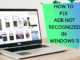 How To Fix ADB Not Recognized In Windows 11 How To Fix ADB Not Recognized In Windows 11