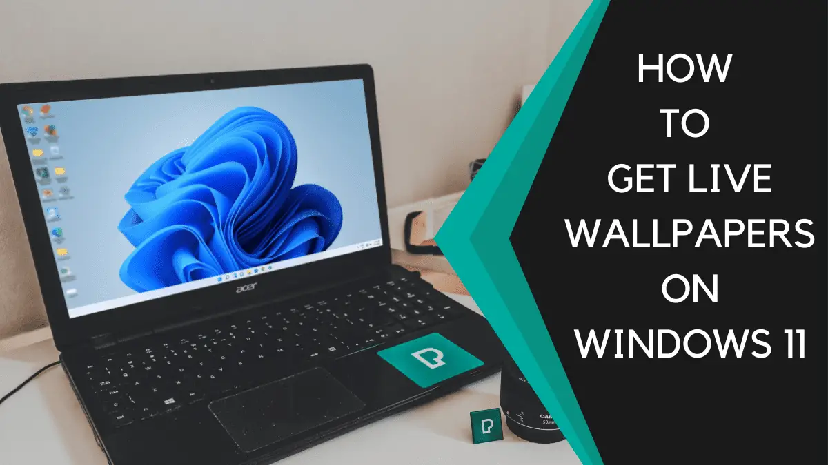 How To Get Live Wallpapers On Windows 11