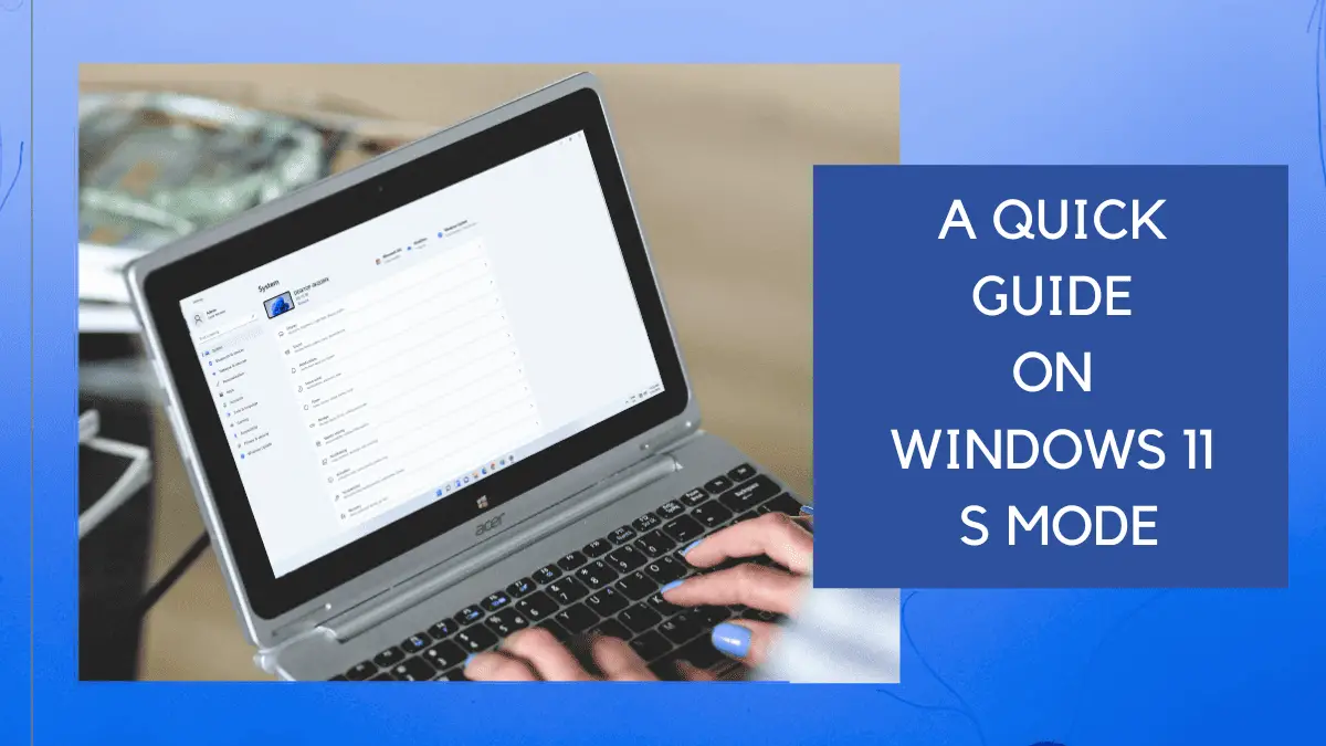 A Quick Guide On Windows 11 S Mode