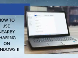 How To Use Nearby Sharing On Windows 11
